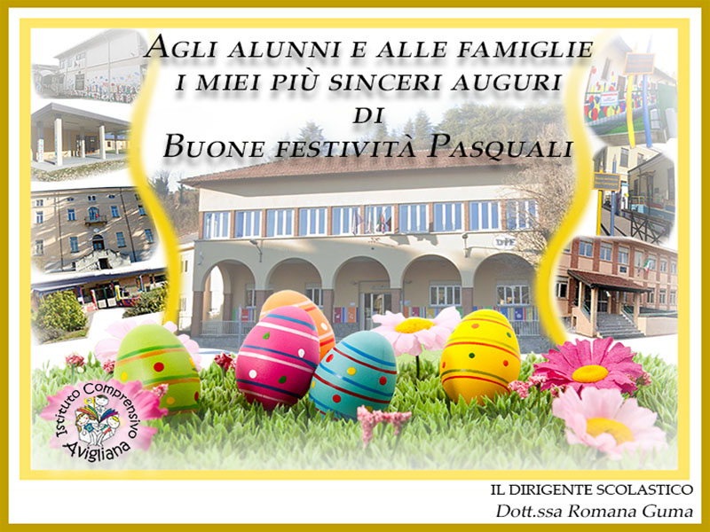Agli alunni e alle famiglie i miei più sinceri auguri di Buone festività Pasquali. La Dirigente Scolastica dott.ssa Romana Guma