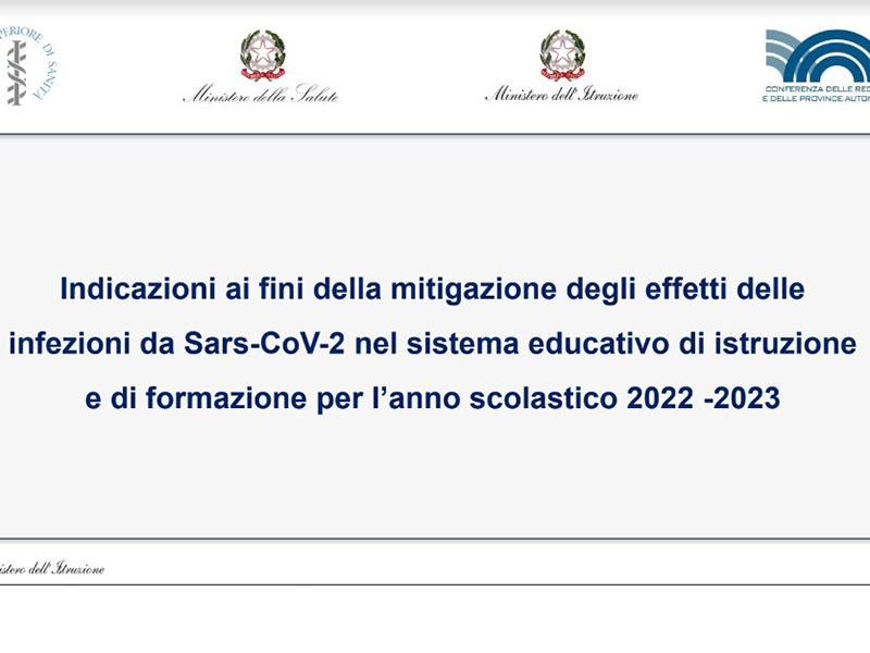 Indicazioni ai fini della mitigazione degli effetti delle infezioni da Sars-CoV-2 nel sistema educativo di istruzione e di formazione per l’anno scolastico 2022 -2023